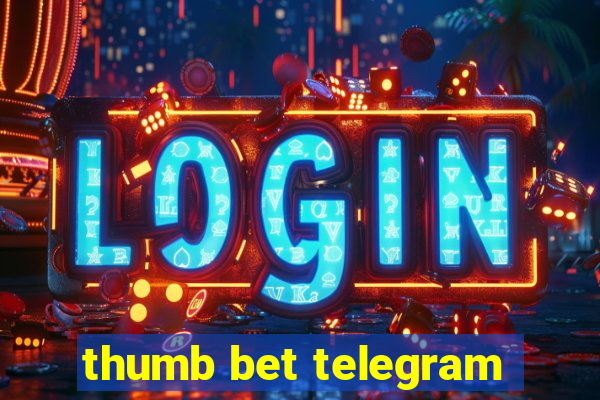 thumb bet telegram